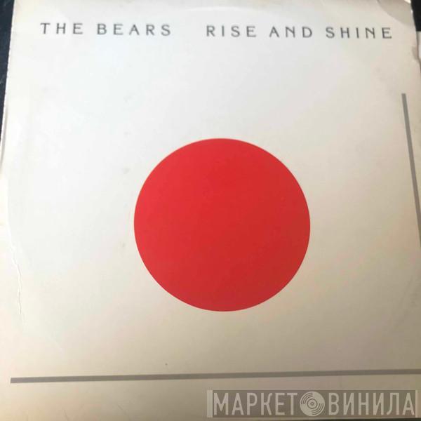 The Bears  - Rise And Shine