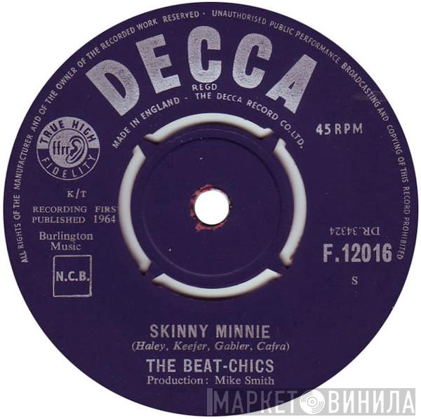  The Beat Chics  - Skinny Minnie / Now I Know