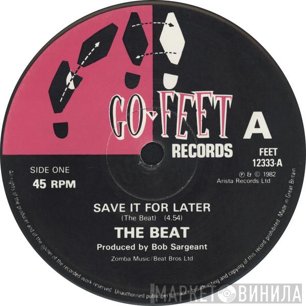 The Beat  - Save It For Later