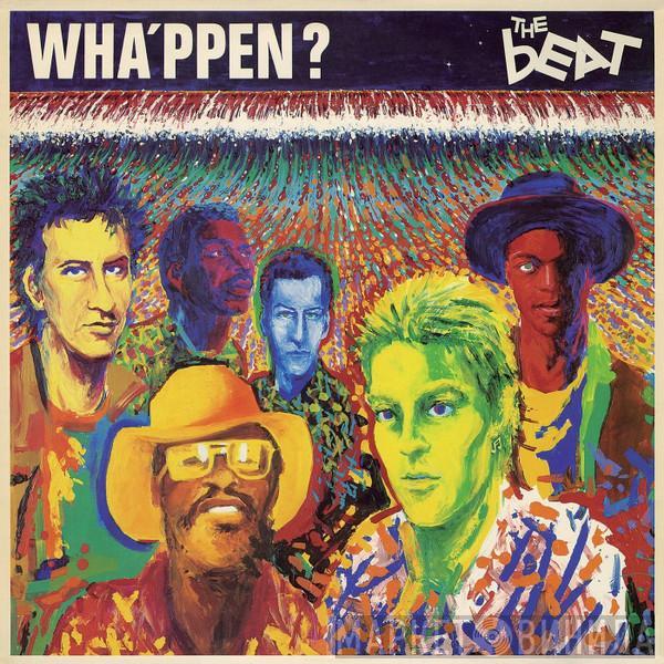  The Beat   - Wha'ppen?
