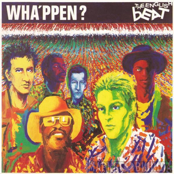  The Beat   - Wha'ppen?