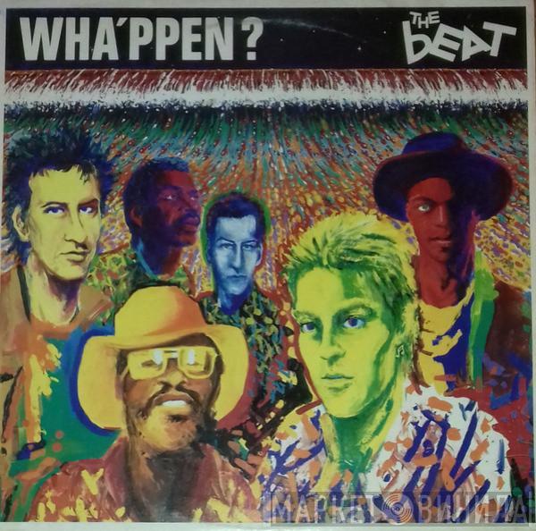  The Beat   - Wha'ppen?