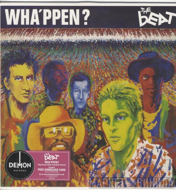  The Beat   - Wha'ppen?