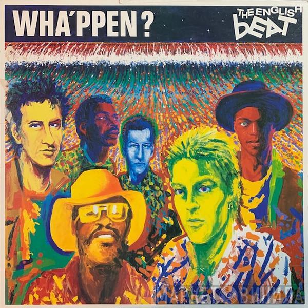  The Beat   - Wha'ppen