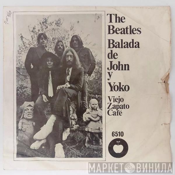  The Beatles  - Balada De John Y Yoko / Viejo Zapato Café
