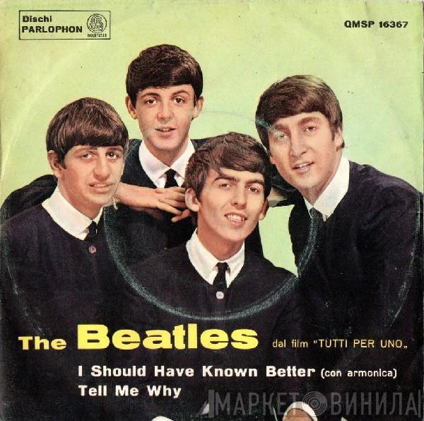  The Beatles  - I Should Have Known Better / Tell Me Why