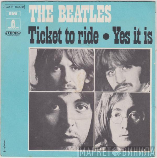  The Beatles  - Ticket To Ride / Yes It Is