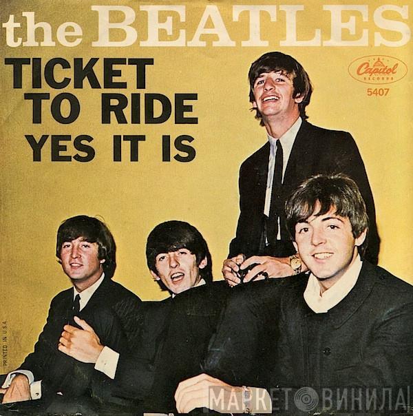  The Beatles  - Ticket To Ride / Yes It Is