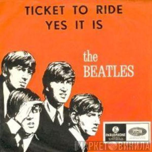  The Beatles  - Ticket To Ride/Yes It Is