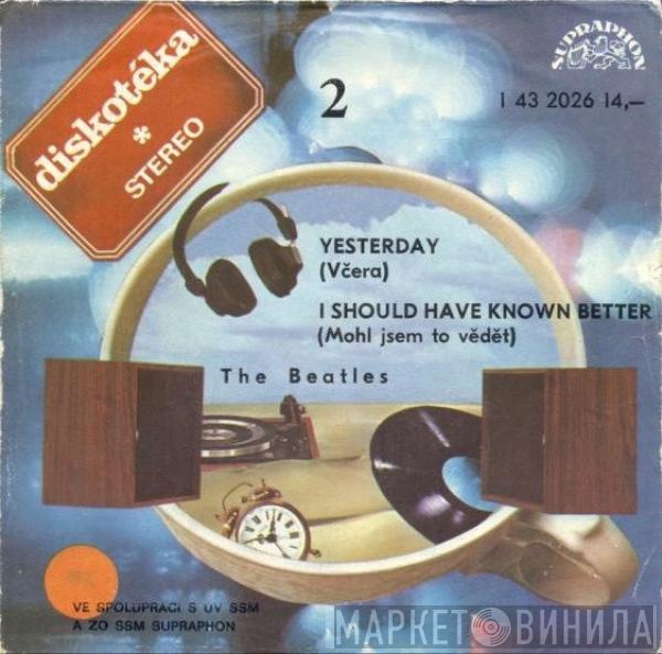  The Beatles  - Yesterday = Včera / I Should Have Known Better = Mohl Jsem To Vědět