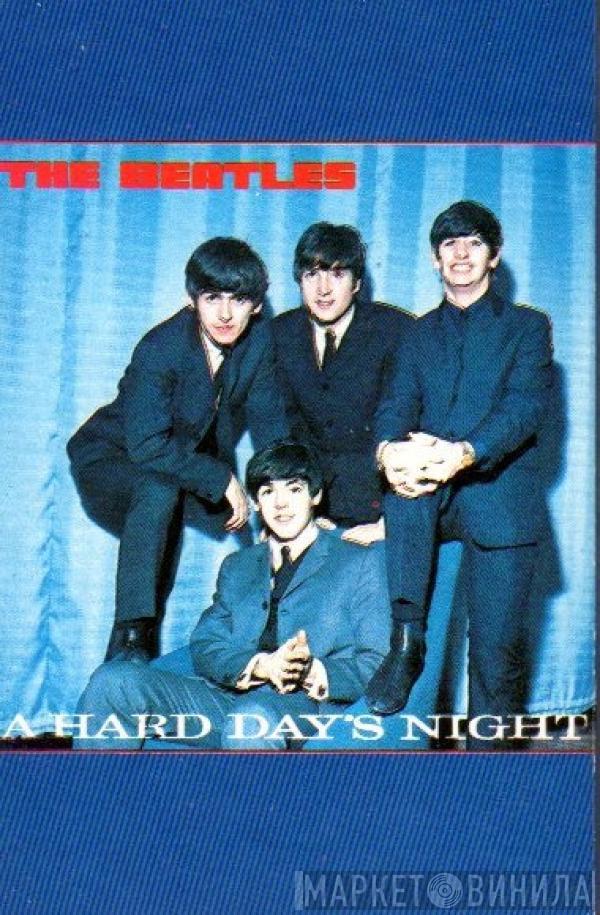  The Beatles  - A Hard Day's Night