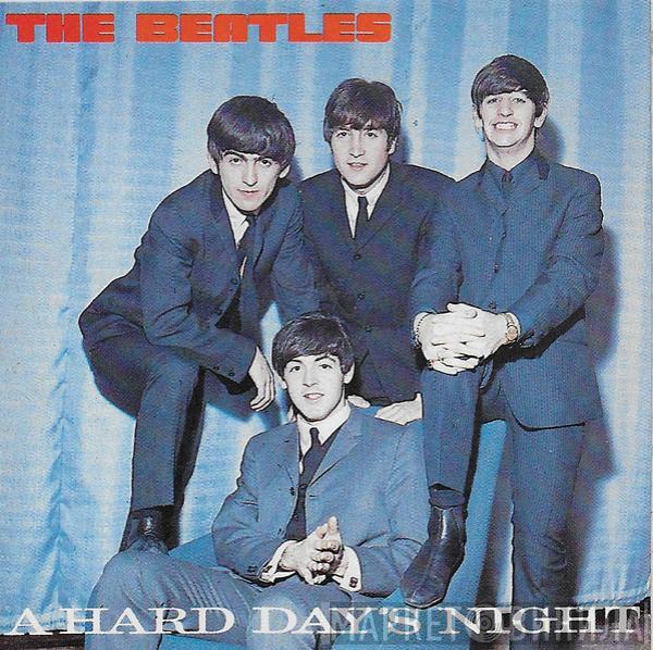  The Beatles  - A Hard Day's Night