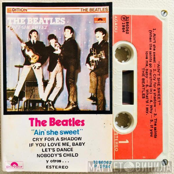  The Beatles  - Ain't She Sweet