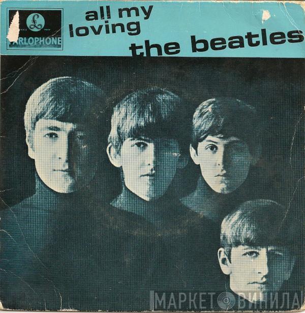  The Beatles  - All My Loving