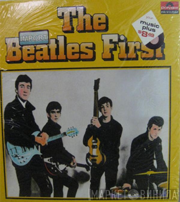  The Beatles  - First