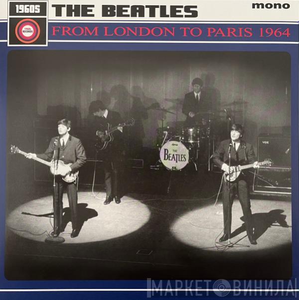 The Beatles - From London To Paris 1964