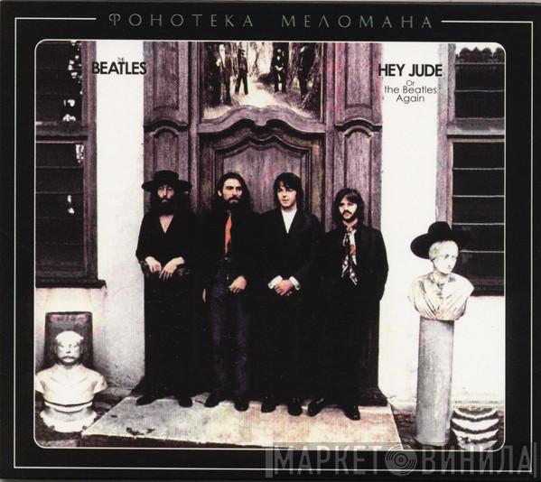  The Beatles  - Hey Jude (Or The Beatles Again)