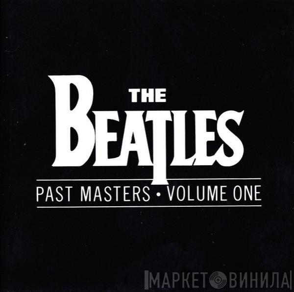  The Beatles  - Past Masters • Volume One