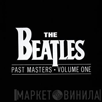  The Beatles  - Past Masters • Volume One
