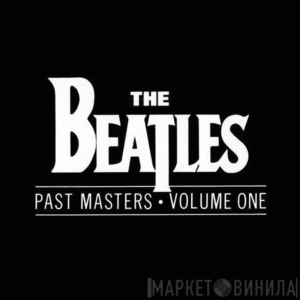  The Beatles  - Past Masters • Volume One