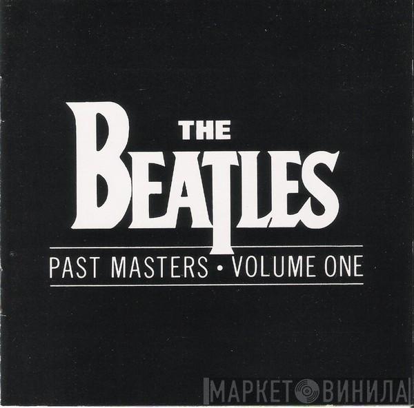  The Beatles  - Past Masters • Volume One
