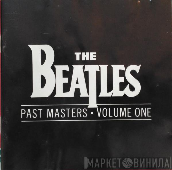  The Beatles  - Past Masters • Volume One