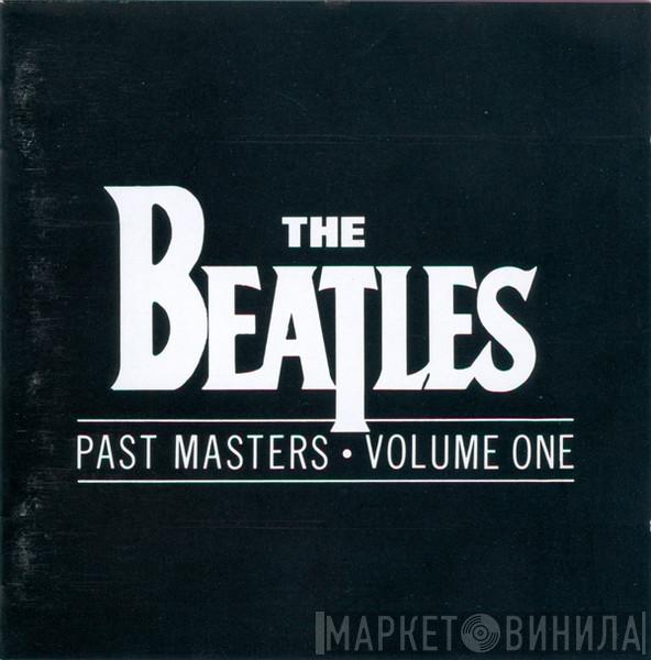  The Beatles  - Past Masters • Volume One