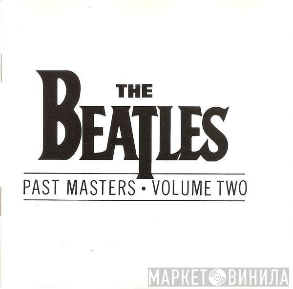  The Beatles  - Past Masters • Volume Two