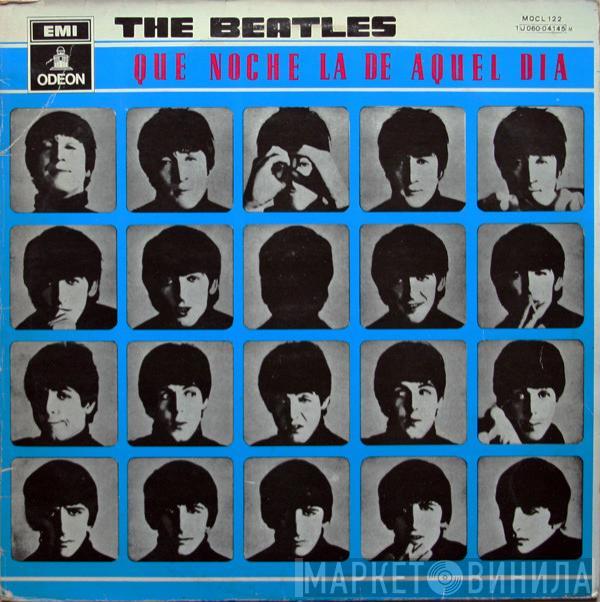  The Beatles  - Que Noche La De Aquel Día