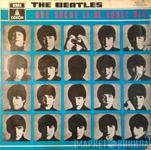  The Beatles  - Que Noche La De Aquel Dia