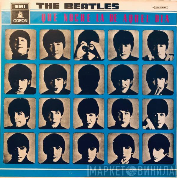  The Beatles  - Que Noche La De Aquel Dia