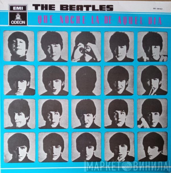  The Beatles  - Que Noche La De Aquel Dia