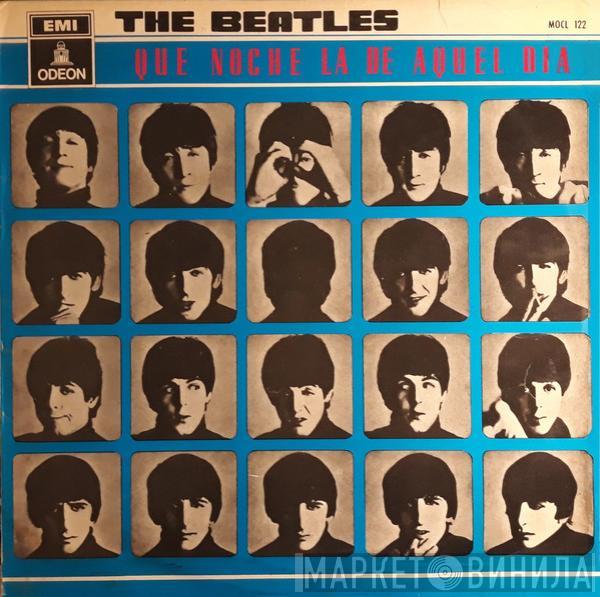  The Beatles  - Que Noche La De Aquel Dia