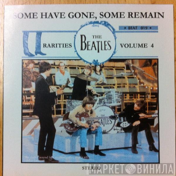 The Beatles - Some Have Gone, Some Remain - Rarities Volume 4