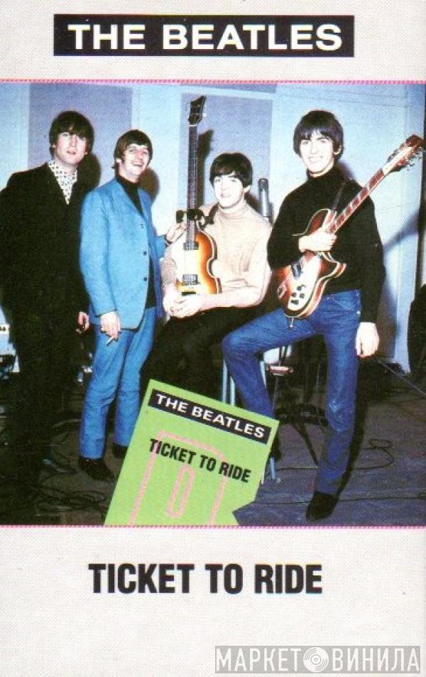  The Beatles  - Ticket To Ride