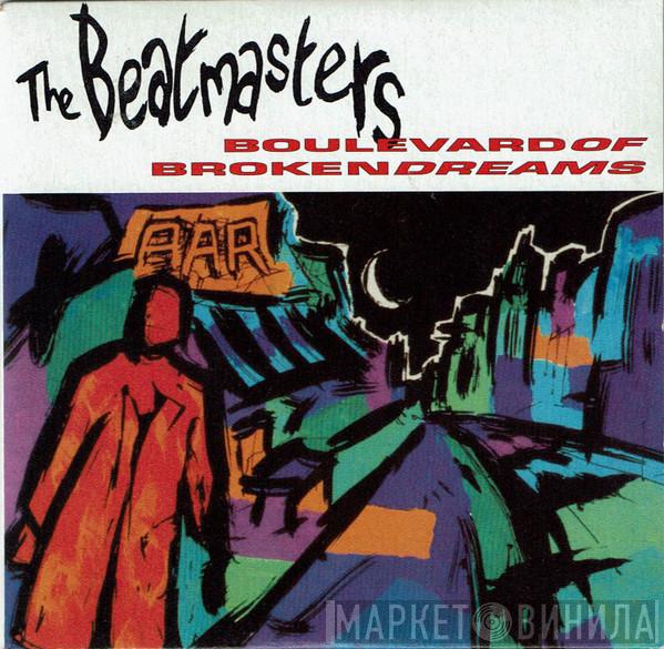  The Beatmasters  - Boulevard Of Broken Dreams