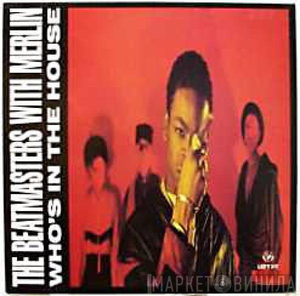 The Beatmasters, Merlin - Who's In The House