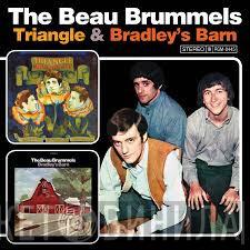 The Beau Brummels - Triangle & Bradley's Barn