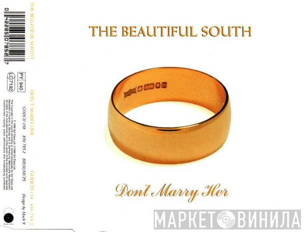  The Beautiful South  - Don't Marry Her