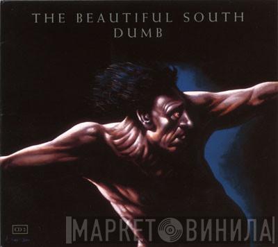 The Beautiful South - Dumb