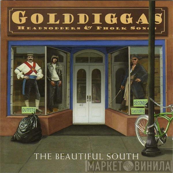 The Beautiful South - Golddiggas, Headnodders & Pholk Songs