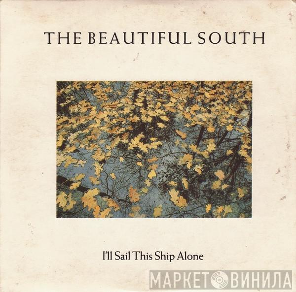  The Beautiful South  - I'll Sail This Ship Alone
