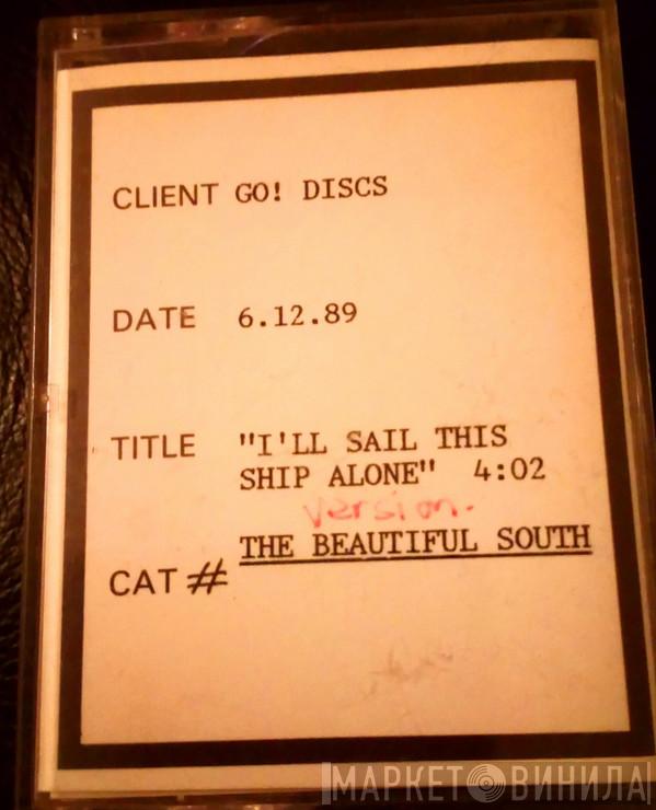  The Beautiful South  - I'll Sail This Ship Alone
