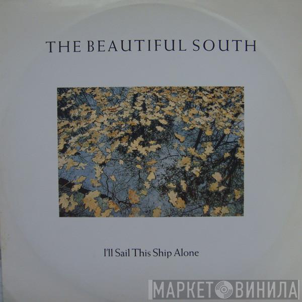  The Beautiful South  - I'll Sail This Ship Alone