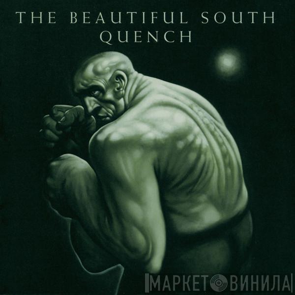 The Beautiful South - Quench