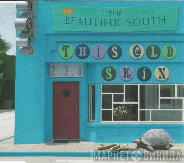  The Beautiful South  - This Old Skin