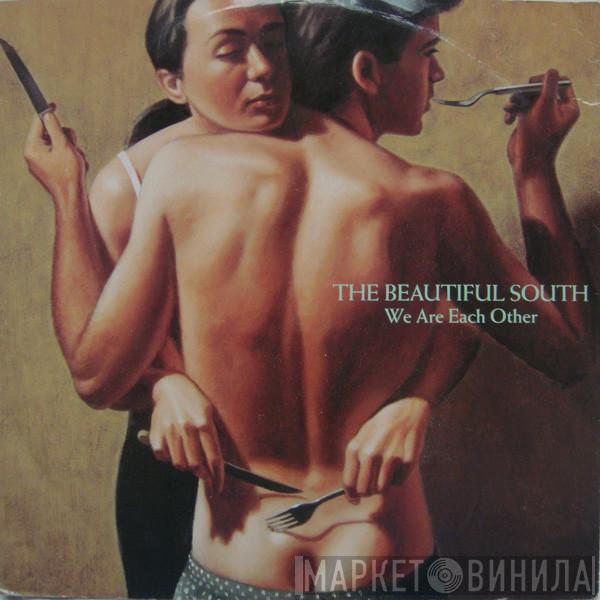  The Beautiful South  - We Are Each Other