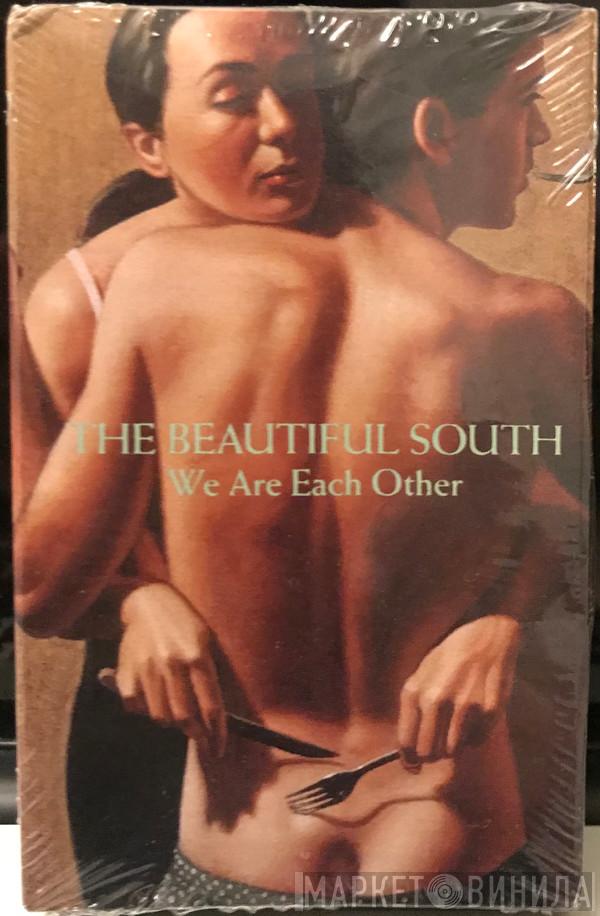  The Beautiful South  - We Are Each Other