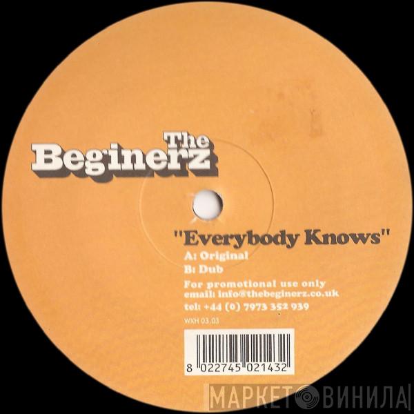 The Beginerz - Everybody Knows