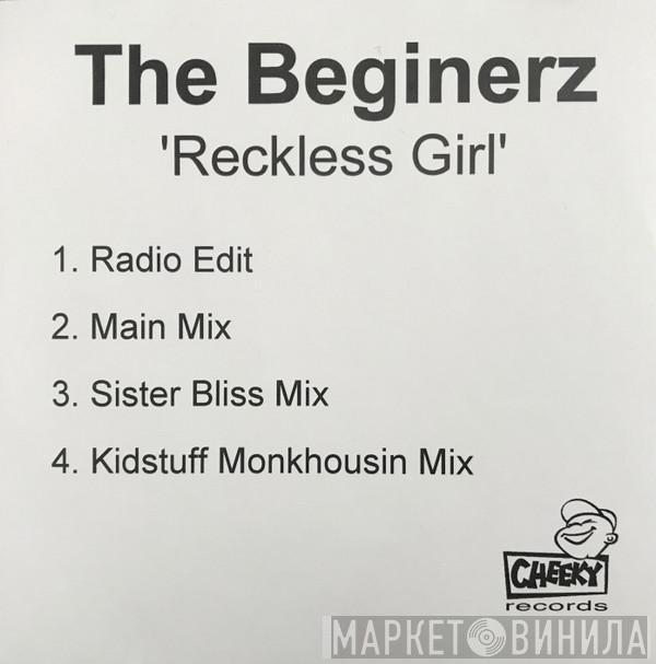  The Beginerz  - Reckless Girl